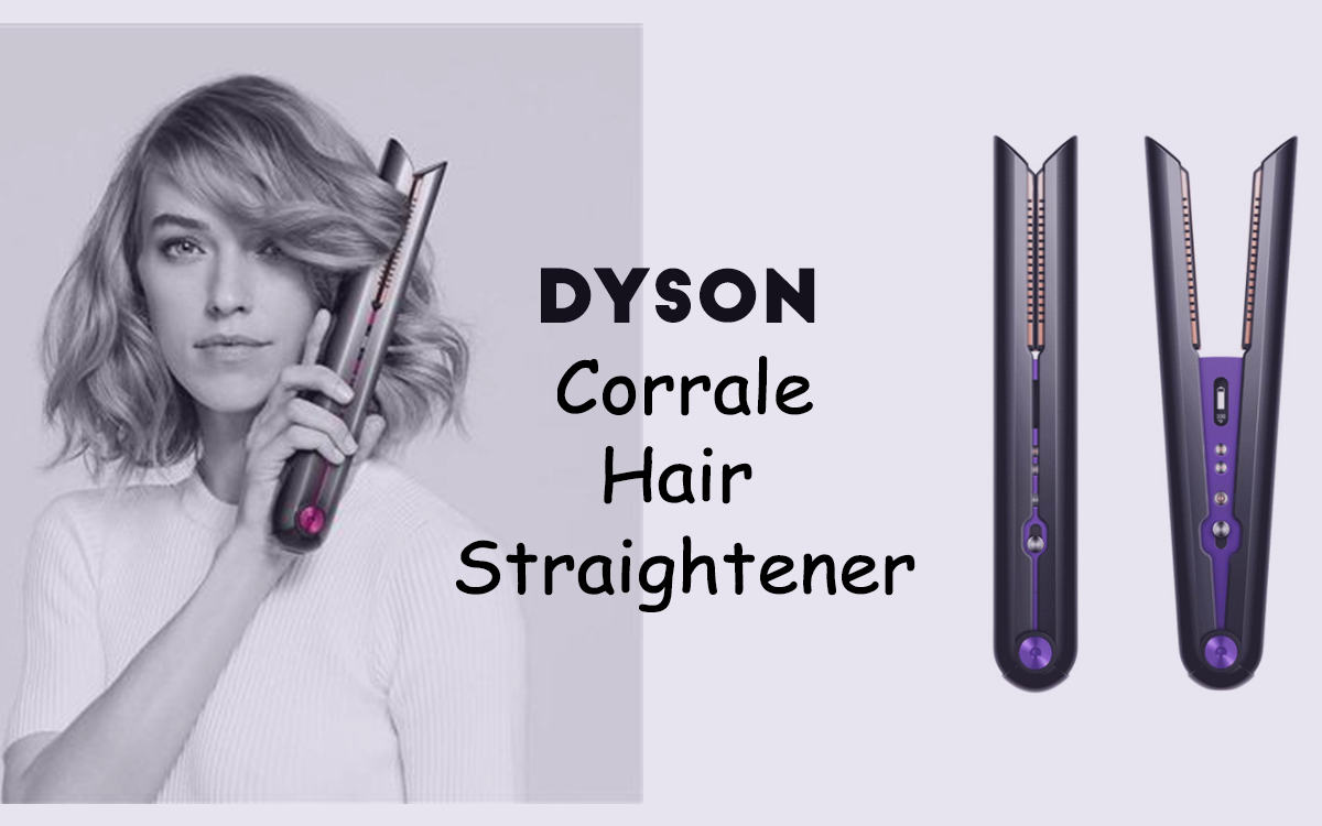 Ultimate Guide to the Dyson Corrale Hair Straightener